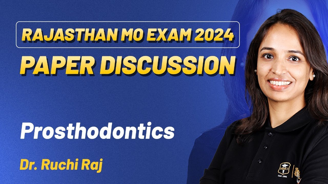 Rajasthan MO Exam 2024 Discussion | Prosthodontics | Dr. Ruchi Raj ...