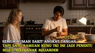 Download Lagu SEMUA RUMAH SAKIT ANGKAT TANGAN,TAPI SATU RAMUAN KUNO TKI INI JADI PENENTU HIDUP MATI ANAK MILIARDER MP3 Download Lagu SEMUA RUMAH SAKIT ANGKAT TANGAN,TAPI SATU RAMUAN KUNO TKI INI JADI PENENTU HIDUP MATI ANAK MILIARDER MP3