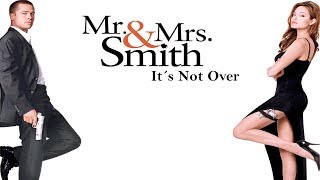 Mr. and Mrs. Smith | It&#39;s Not Over