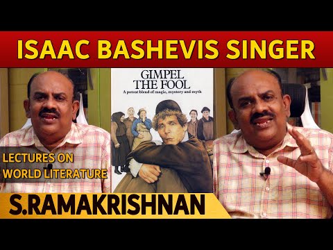 Isaac Bashevis Singer - Gimpel the Fool | S.Ramakrishnan - Lectures on world Literature