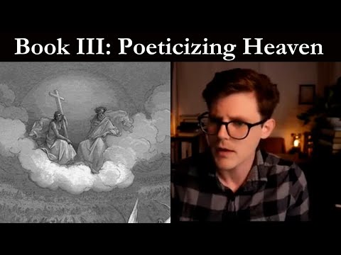 Lecture 3 | Poeticizing Heaven (Book III) | Paradise Lost in Slow Motion