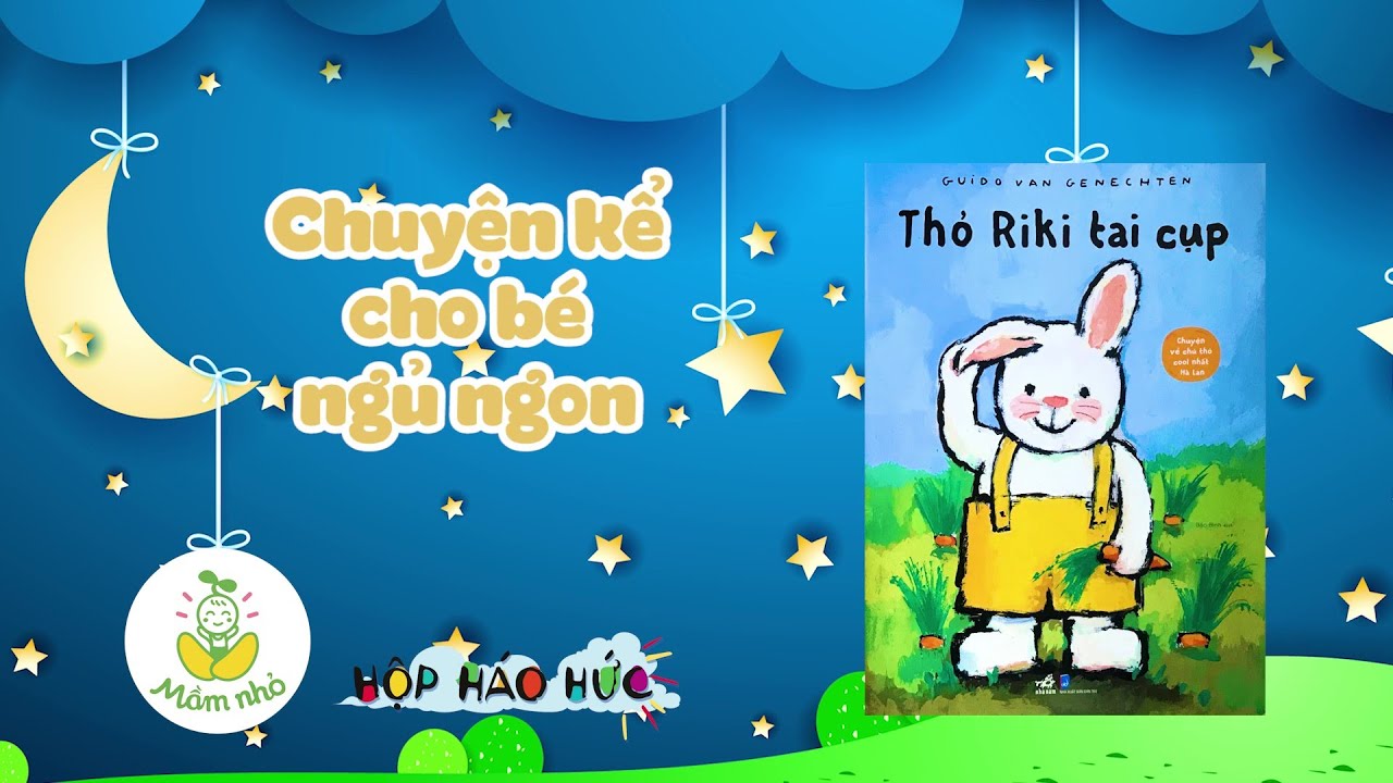 [Chuyện kể cho bé ngủ ngon] Số 70 ~ THỎ RIKI TAI CỤP - YouTube