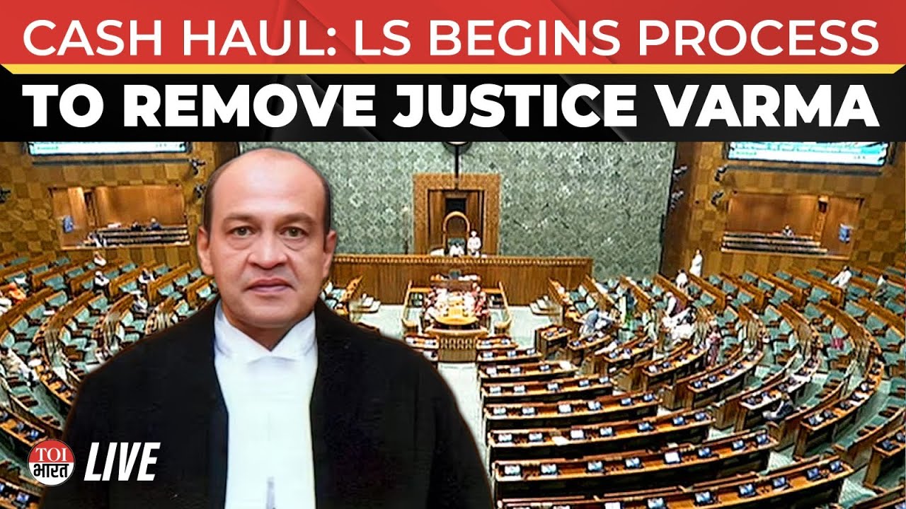 Lok Sabha Begins Process To Remove Justice Yashwant Varma After Cash Haul Controversy