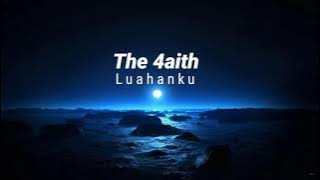 The Faith Luahanku (Lyric video)