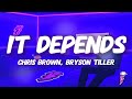 Chris Brown Bryson Tiller It Depends Lyrics Chris Brown Bryson Tiller It Depends Lyrics