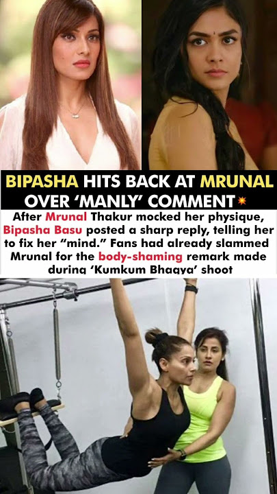 Bipasha Basu Reacts Mrunal Thakur Over Her Manly Comment Tells Her To Fix Her Mind#mrunalthakur#news
