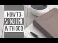 SPENDING TIME WITH GOD || What is Devotional Prayer + How to do it