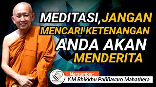 MEDITATION DOESN'T SEEK PEACE || H.E. SRI PAÑÑAVARO MAHATHERA