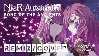 NieR: Automata - Song of the Ancients (Rayden Remix)[Vocal by roux]