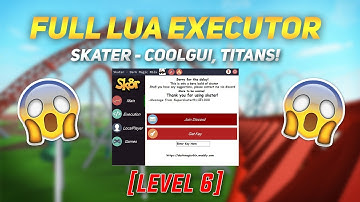 FULL LUA EXECUTOR - SKATER [LEVEL 6]  COOLGUI, TITANS LOADSTRINGS, HTTPGET, INFINITE YIELD (29 July)