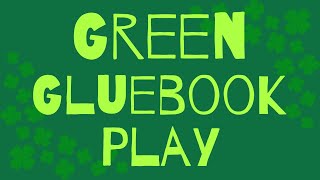 Green Gluebook Play
