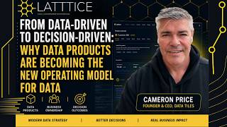 From Data to Decision Driven: Why Data Products Are the New Operating Model | Cameron | Data Tiles Driving Innovation With Data Driven Decision Making