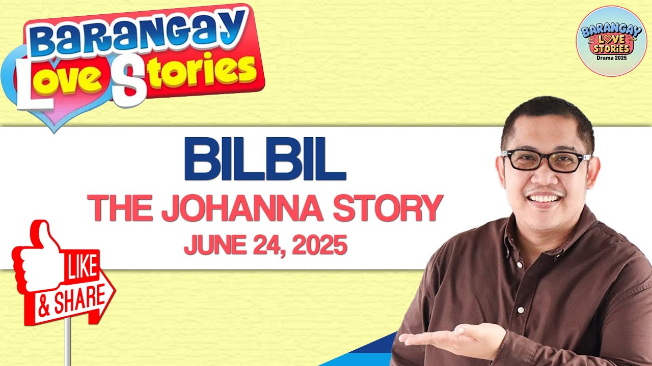 Barangay Love Stories | Bilbil - Johanna Story | #barangaylovestories | JUNE 24, 2025