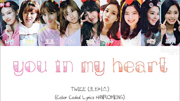 TWICE (트외이스) “널 내게 담아 (You in My Heart)” Color Coded Lyrics HAN|ROM|ENG