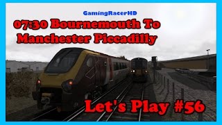 Train Simulator 2016 - Let's Play #56 - 07:30 Bournemouth To Manchester Piccadilly [1080p 60FPS] screenshot 1