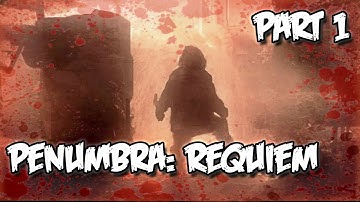 Penumbra: Requiem - PUZZLE TIME! - Part 1 - Playthrough