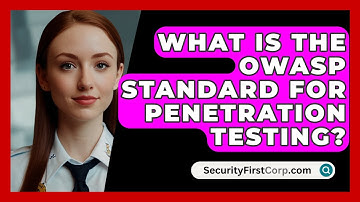 What Is The OWASP Standard For Penetration Testing? - SecurityFirstCorp.com