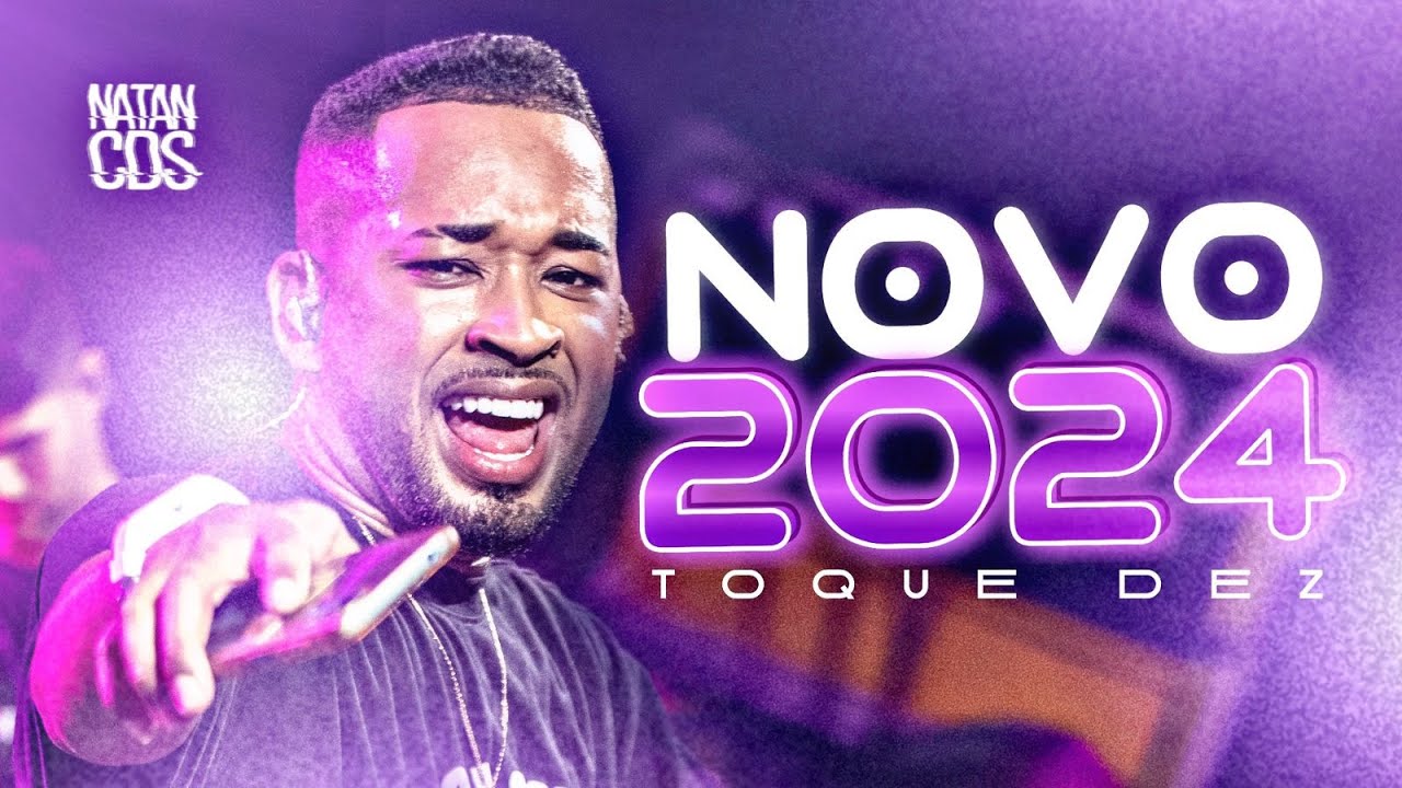 TOQUE DEZ 2024 REPERTÓRIO NOVO MÚSICAS NOVAS TOQUE DEZ ATUALIZADO