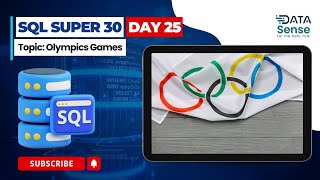 SQL Super 30 Batch- Day 25 (Olympics) Full Explanation #sqlforbeginners #sqltraining #sqlserver