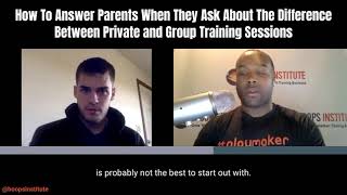 How To Answer Parents When They Ask About The Difference Between Private and Group Training Sessions