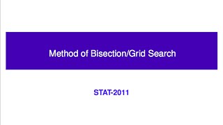 Tutorial video-Method of Bisection/Grid Search