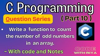 C Programming| Write a function to count the number of odd numbers in an array | Ques Series Part 10