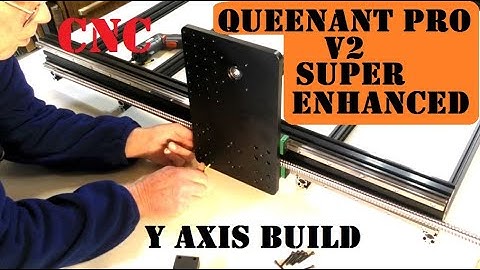 Part 2 QueenAnt PRO 1010 V2 Super  Enhanced CNC Router Y-axis Construction