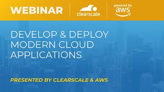 Develop & Deploy Modern Cloud Applications