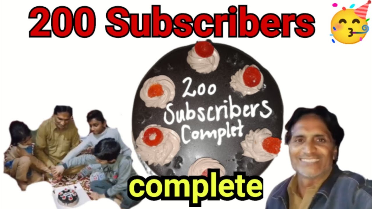 Subscribers Complete 200 subscribers complete... 🥳🎂🎊 - YouTube