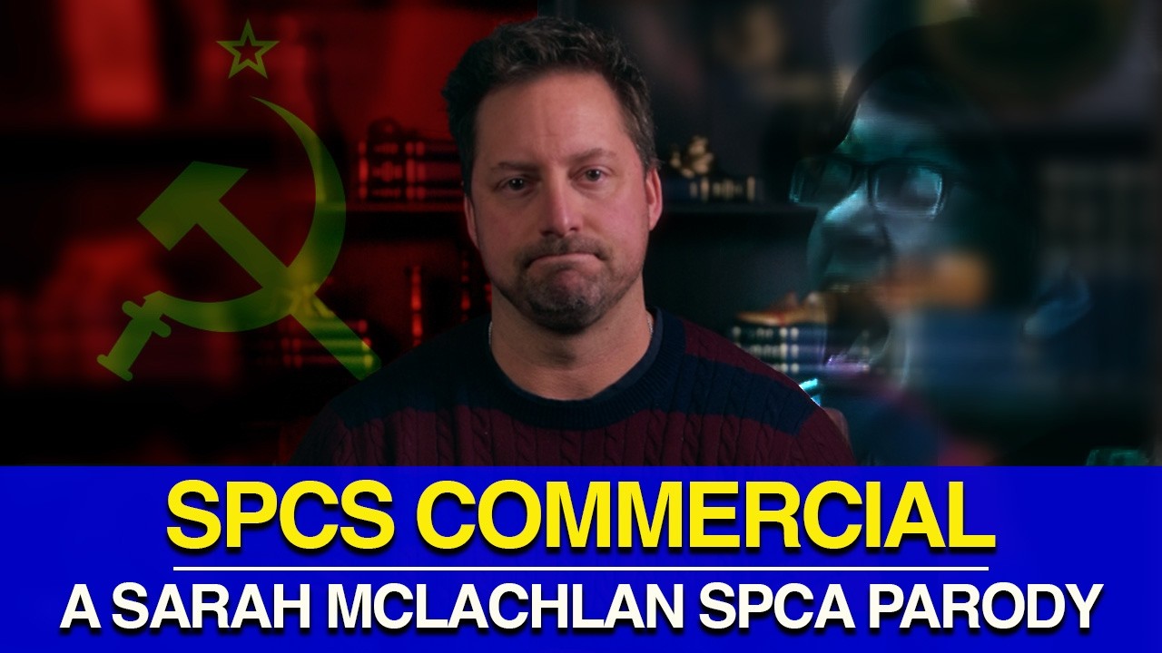 Society for the Prevention of Cruelty to Socialists: A Sarah McLachlan Parody