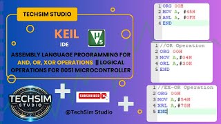 Assembly Language Programming for AND, OR & X-OR Operations in Keil || #logical #keil @TechSimStudio