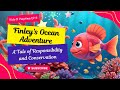 Finley's Ocean Adventure: A Tale of Responsibility and Conservation (Kids-D Playtime EP.9)
