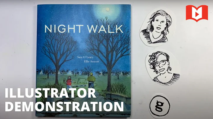 The Making of Night Walk by Sarah O'Leary & Ellie ...