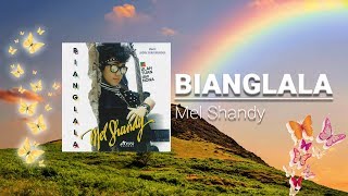 Mel Shandy - BIANGLALA (lyrics)