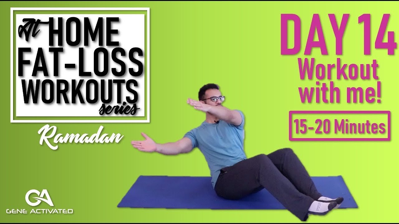 DAY 14 | Ramadan Fat Loss Workouts At Home! 15-20 Mins! (Gene Activated)