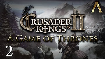 Crusader Kings 2 - A Game of Thrones - Pt.2 "Lord Karstark and His Ego"