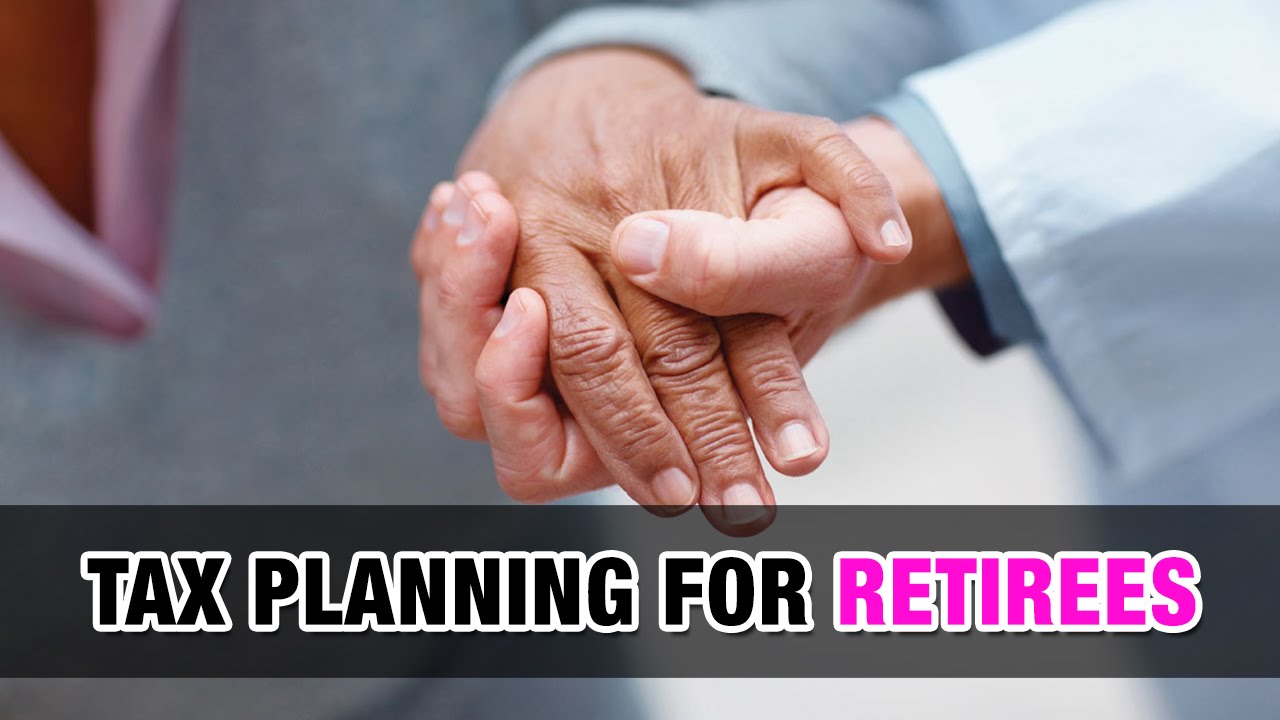 Tax Planning For Retirees - YouTube