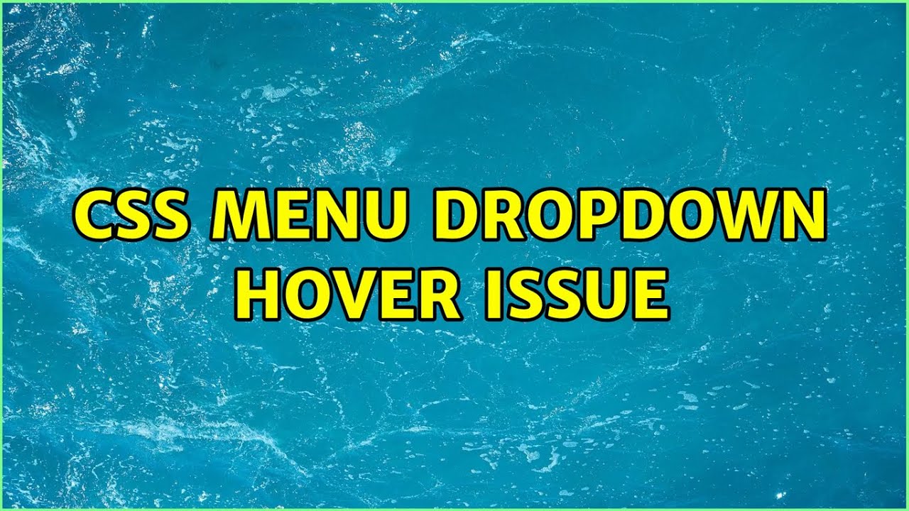 CSS Menu Dropdown Hover issue (2 Solutions!!) - YouTube