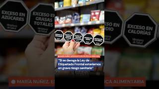 CHAU ETIQUETADO FRONTAL, HOLA RIESGO ALIMENTICIO | Milei quiere que comas peor