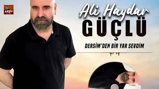 Ali Haydar Güçlü - Dersimden Bir Yar Sevdim