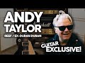 RARE EXCLUSIVE Andy Taylor [Reef / Ex-Duran Duran] reveals his guitar journey at Real World Studios