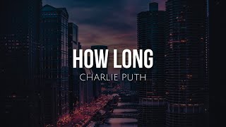 How long (lyrics) - Charlie Puth