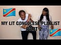 🇨🇩 MY LIT CONGOLESE PLAYLIST PART 2 🇨🇩