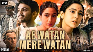 Ae Watan Mere Watan Full Movie | Sara Ali Khan | Sparsh Shrivastav | R Bhakti Klein | Review & Fact