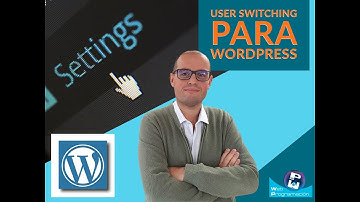Plugin para cambiar de usuario en WordPress: User Switching