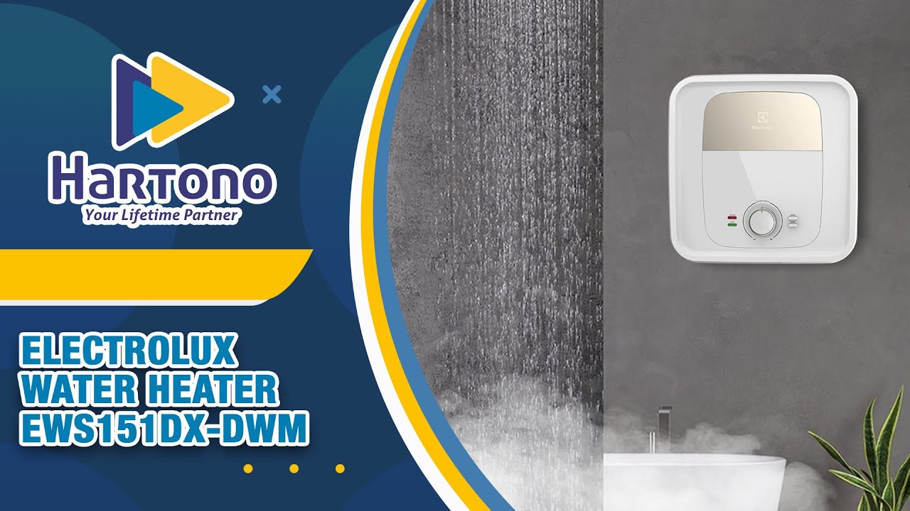 ELECTROLUX PEMANAS AIR ELECTRIC WATER HEATER (EWS151DXDWM) / REVIEW