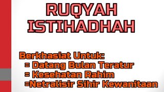 RUQYAH KHUSUS WANITA AGAR DATANG BULAN TERATUR, RAHIM SEHAT DAN SUBUR & SEGALA PENYAKIT KEWANITAAN