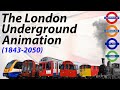 The London Underground ANIMATION (1843-2050)