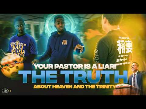 Your Pastor Is A Liar The Truth About Heaven and The Trinity