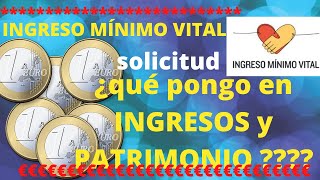 €*€ Ingreso Minimo Vital: INGRESOS Y PATRIMONIO 💰💰💰